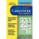 Simply Cherokee: Let's Learn Cherokee: Syllabary