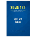 Summary: Must-Win Battles: Review and Analysis of Killing, Malnight and Key's Book