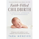 Faith-Filled Childbirth: A Christian Approach to Hypnobirthing