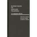 Supervision of Applied Training: A Comparative Review