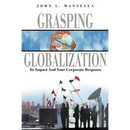 Grasping Globalization: Its Impact and Your Corporate Response
