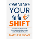 Owning Your Shift: How hourly restaurant employees can earn more and build a better future