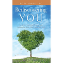 Rediscovering You: An Active Spiritual Journey to Embracing Your Most Authentic Self