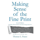 Making Sense of the Fine Print: How Today's Front Page Legal Issues Impact Business, Policy and Personal Success: Newsletters by Thomas L. Fraser