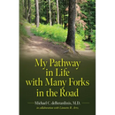 My Pathway in Life with Many Forks in the Road