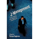 J-Management: Fresh Perspectives on the Japanese Firm in the 21st Century