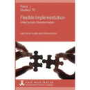 Flexible Implementation: A Key to Asia's Transformation
