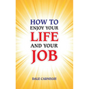 How to Enjoy Your Life and Your Job
