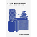 Capital Mobility in Asia: Causes and Consequences
