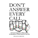 Don't Answer Every Call