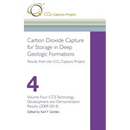 Carbon Dioxide Capture for Storage in Deep Geological Formations - Results from the CO2 Capture Project Vol 4