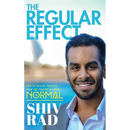 The Regular Effect: How to Release Yourself from the Comfort of Being Normal