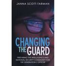 Changing the Guard: Preparing the Intelligence and National Security Community for the Generation Z Officer