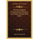 The New England Economical Housekeeper, And Family Receipt Book (1845)