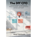 The DIY CFO: Financial Strategies for Small Businesses Without Accountants - Runs through financial planning in plain English.
