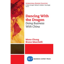 Dancing With The Dragon: Doing Business With China