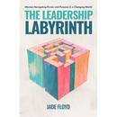 The Leadership Labyrinth: Women Navigating Power and Purpose in a Changing World