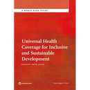 Universal Health Coverage for Inclusive and Sustainable Development
