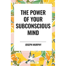 Power of Your Subconscious Mind