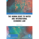 The Human Right to Water and International Economic Law
