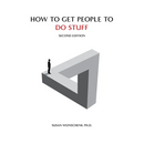 How To Get People To Do Stuff
