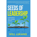 Seeds of Leadership: Nurturing the Leader Within