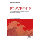 Braveship: The Courage to Innovate: Embracing the Journey to Distributed Leadership