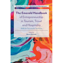 The Emerald Handbook of Entrepreneurship in Tourism, Travel and Hospitality: Skills for Successful Ventures