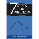 The 7 Steps to Forgiveness (using neuroplasticity)