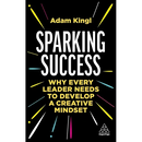 Sparking Success: Why Every Leader Needs to Develop a Creative Mindset