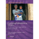 Combating Malnutrition in Ethiopia: An Evidence-Based Approach for Sustained Results