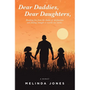 Dear Daddies, Dear Daughters,: Breaking Free from the Chains of Dysfunction and Finding Strength to Rewrite Our Stories