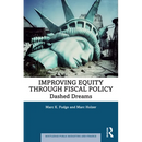 Improving Equity through Fiscal Policy: Dashed Dreams