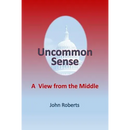 Uncommon Sense: A View From The Middle