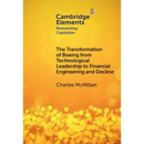 The Transformation of Boeing from Technological Leadership to Financial Engineering and Decline