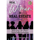 REAL WOMEN IN REAL ESTATE Volume 3: Unleashing Her Power: Inspiring Stories and Strategies