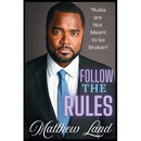 Follow The Rules: Rules are not meant to be broken