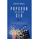 Popcorn for the New CEO Volume 2