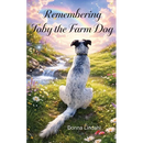 Toby the Farm Dog: Remembering a Friend