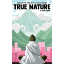 True Nature: The Wise Woman in Nepal and Searching the Himalayas for Enlightenment
