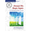 Always We Begin Again: The Benedictine Way of Living (15th Anniversary Edition, Revised)