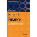 Project Finance: Structuring, Valuation and Risk Management for Major Projects
