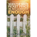 When the White Picket Fence is No Longer Enough