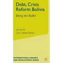 Debt, Crisis Reform Bolivia: Biting the Bullet