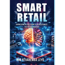 Smart Retail: Harnessing AI Precision to Revolutionize the Retail Industry