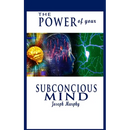 The Power of Your Subconscious Mind