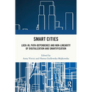 Smart Cities: Lock-In, Path-Dependence and Non-Linearity of Digitalization and Smartification