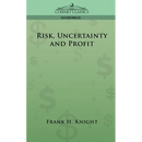 Risk, Uncertainty and Profit