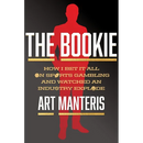 The Bookie: How I Bet It All on Sports Gambling and Watched an Industry Explode