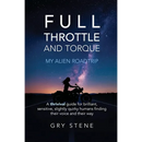 Full Throttle & Torque - My Alien Roadtrip